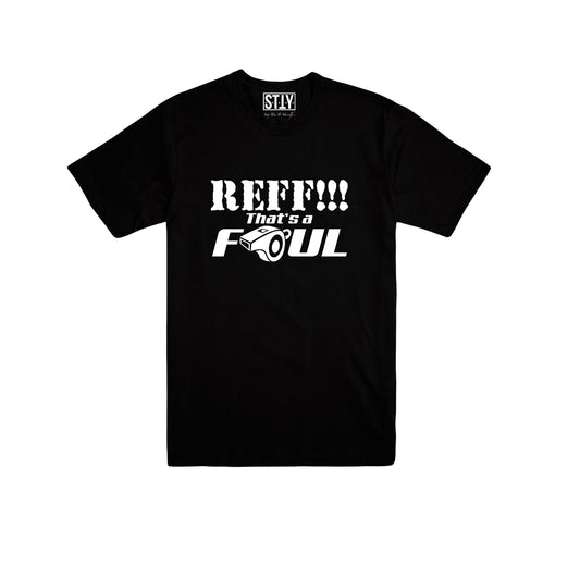 Reff That's A Foul T-Shirt- Black